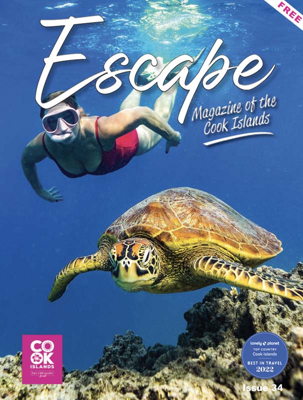 ESCAPE MAGAZINE OF THE COOK ISLANDS ISSUE 34